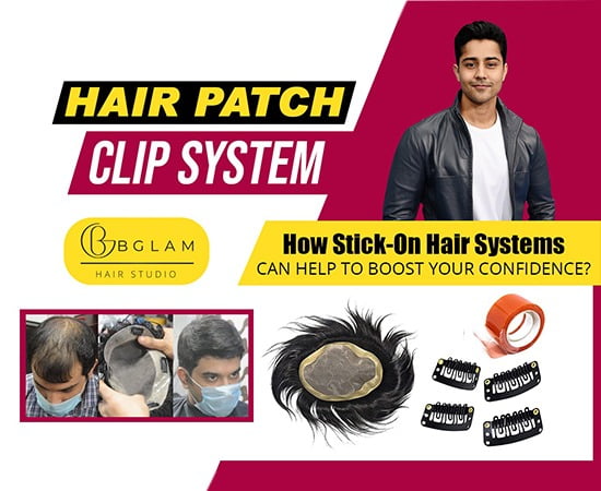 How Stick-On Hair Systems can help to boost your confidence? - Bglam
